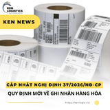 CẬP NHẬT NGHỊ ĐỊNH 37/2026/NĐ-CP: QUY ĐỊNH MỚI VỀ GHI NHÃN HÀNG HÓA