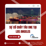 SỰ CỐ CHÁY TÀU ONE TẠI LOS ANGELES