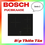 Bếp Từ Ba Bosch PUC61KAA5E