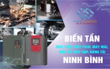 Biến tần điều khiển máy tiện, máy phay, máy mài, máy ép, máy dập, băng tải tại Ninh Bình