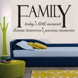 Decal dán tường chữ FAMILY TODAY IS LITTLE MOMENTS BECOME TOMORROW IS PRECIOUS MEMORIES