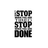 Decal dán tường chữ, dán kính, gỗ Don't Stop When You Are Tired truyền động lực phòng gym,yoga, văn phòng, học tập