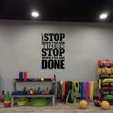 Decal dán tường chữ, dán kính, gỗ Don't Stop When You Are Tired truyền động lực phòng gym,yoga, văn phòng, học tập