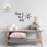 Giấy dán tường chữ HAVE A NICE DAY Ý NGHĨA