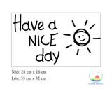 Giấy dán tường chữ HAVE A NICE DAY Ý NGHĨA