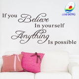 Giấy Dán Tường Chữ IF YOU BELIEVE IN YOURSELF ANYTHING IS POSSIBLE Truyền Thông Điệp Ý Nghĩa