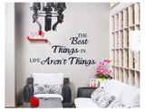 Giấy dán tường chữ The best things in life aren't things truyền thông điệp ý nghĩa