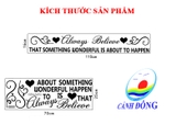 Giấy dán tường chữ truyền động lực ý nghĩa ALWAYS BELIEVE - THAT SOMETHING WONDERFUL IS ABOUT TO HAPPEN