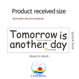 Decal dán tường chữ Tomorrow is another day ý nghĩa truyền động lực