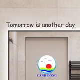 Decal dán tường chữ Tomorrow is another day ý nghĩa truyền động lực