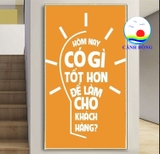 Tranh dán tường văn phòng tạo động lực chăm sóc khách hàng tốt dán kính, gỗ  - in theo size yêu cầu trên nhiều chất liệu - sẵn keo dán dễ