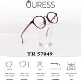 Gọng kính nhựa 57049 thời trang nam nữ siêu nhẹ siêu bền OURESS