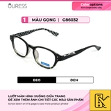 Gọng kính nhựa 86032 thời trang nam nữ siêu nhẹ siêu bền OURESS