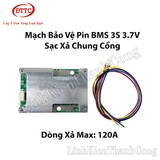 Mạch Bảo Vệ Pin BMS 3S 3.7V 120A Chung Sạc Xả