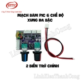 Mạch Băm PIC 6 Chế Độ Xung Đa Bậc, 2 Biến Trở Chỉnh
