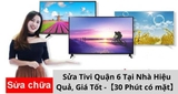 Sửa Tivi Quận 6 Tại Nhà Hiệu Quả, Giá Tốt -【30 Phút có mặt】