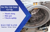 Sửa máy giặt quận Gò Vấp TPHCM uy tín - Gọi 30 phút có mặt