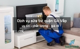 Dịch Vụ Sửa Tivi Quận Gò Vấp Giá Rẻ - Chuyên Nghiệp【Gọi 30 Phút có mặt】