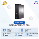Máy Bộ DELL Optiplex 380 CPU CORE 2 E5500 HDD160G Hàng Châu Âu Siêu Bền