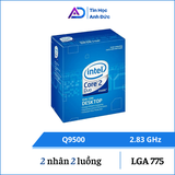 CPU Intel Core 2 Quad Q9500 (4 nhân 4 luồng 2.83 GHz, Socket 775, L2 6MB, FSB 1333 Mhz)