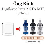 Ống Kính Thủy Tinh Cho Buồng Đốt Digiflavor siren 2 GTA MTL 22mm (2ml)