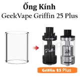 Ống Kính Thủy Tinh Cho Buồng Đốt GeekVape Griffin RTA 25mm Plus