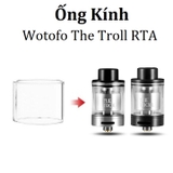 Ống Kính Thủy Tinh Cho Buồng Đốt Wotofo The Troll RTA