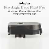 Adapter For Aegis Boots Plus/ Aegis Boots Pro / Aegis Boots Pro v2 (B100) - Đế Chuyển Đổi Tank 510