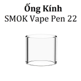 Ống Kính Thủy Tinh Cho Buồng Đốt Smok Vape Pen 22/ Vape Pen 22 Light Edition