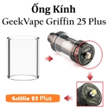 Ống Kính Thủy Tinh Cho Buồng Đốt GeekVape Griffin RTA 25mm Plus