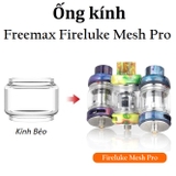 Ống Kính Thủy Tinh Cho Buồng Đốt Freemax Fireluke Mesh Pro