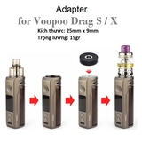 Adapter For Voopoo Drag S / X - Đế Chuyển Đổi Tank 510