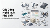 Các Công Nghệ In Ấn Phổ Biến Và Cách Chọn Tối Ưu Chi Phí