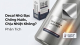 Decal Nhũ Bạc Chống Nước, Chịu Nhiệt Không? Phân Tích