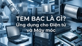 Tem Xi Bạc Là Gì? Ứng Dụng Cho Điện Tử, Máy Móc