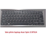 bàn phím laptop Acer Spin 3 SP314