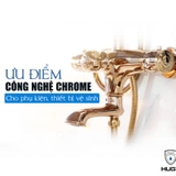 CÔNG NGHỆ MẠ CHROME CHO THIẾT BỊ, PHỤ KIỆN NHÀ TẮM.