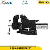 Ê tô 8in có mâm xoay (20.5kg ) STANLEY 81-604-1-22