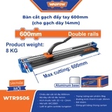 Bàn Cắt Gạch Đẩy Tay 600mm Cắt Gạch Dày 14mm WADFOW WTR9506