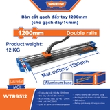 Bàn Cắt Gạch Đẩy Tay 1200mm Cắt Gạch Dày 14mm WADFOW WTR9512