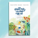 Vừa Nhắm Mắt Vừa Mở Cửa Sổ- NXB Trẻ