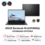 Laptop Asus Zenbook 14 UM3406KA-PP113WS (Ryzen™ AI 7 350 | 16GB | 512GB | AMD Radeon™ Graphics | 14inch 3K | Win 11 | Office | Đen)
