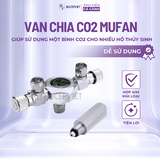 Van chia CO2 Mufan 2-6 ngõ - Tinh chỉnh độc lập từng đầu ra, sử dụng 1 bình CO2 cho nhiều hồ thủy sinh