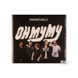 OneRepublic - Oh My My 2016 CD