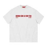 Áo thun Khong can lo cho tao NULLED chất liệu cotton N-T365-N-T00-X