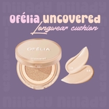 Phấn nước Ofelia Uncovered Longwear Cushion