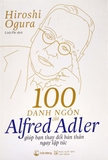 100 Danh Ngôn Của Alfred Adler Giúp Bạn Thay Đổi Bản Thân Ngay Lập Tức