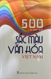 500 Câu Hỏi Đáp: Sắc Màu Văn Hóa Việt Nam