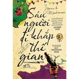 Sáu Người Đi Khắp Thế Gian (Tập 2)