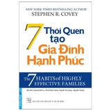7 Thói Quen Tạo Gia Đình Hạnh Phúc (Tái Bản)